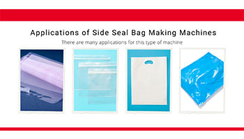 Quick Guide to Side Seal Bag Making Machine